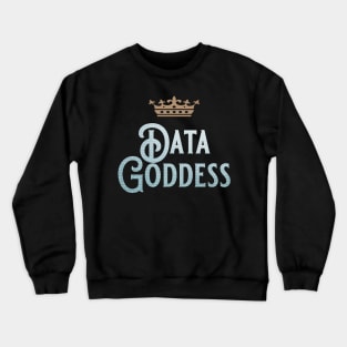 Data Goddess Crewneck Sweatshirt